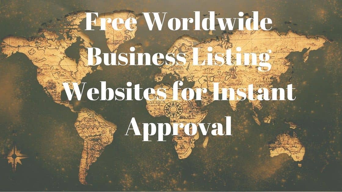 Free Worldwide Business Listing Websites for Instant Approval